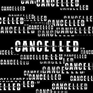 Cancelled